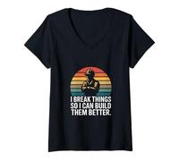 Women's I Break Things So I Can Build Them Better Worker V-Neck T-Shirt