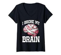 Womens I Broke My Brain Post Surgery Recovery - V-Neck T-Shirt