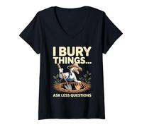 Women's I Bury Things Ask Less Questions Gardener V-Neck T-Shirt