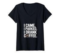 Women's I Came I Parked I Drank Coffee Funny Coffee V-Neck T-Shirt