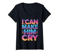 Womens I Can Make Him Cry Sassy Attitude Jokes V-Neck T-Shirt