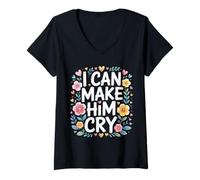Womens I Can Make Him Cry Sassy Attitude Jokes - V-Neck T-Shirt