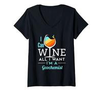 Womens I Can Wine All I Want I'm a Geochemist Funny Geochemistry V-Neck T-Shirt