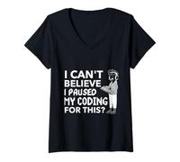 Women's I Cant Believe I Paused My Coding for This Funny V-Neck T-Shirt