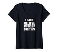 Womens I Cant Believe I Woke Up for This Grumpy Bad Morning Humor V-Neck T-Shirt