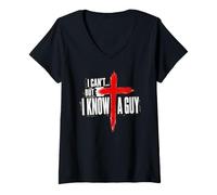 Women's I Can't But I Do Know A Guy Jesus Cross Funny Christian V-Neck T-Shirt