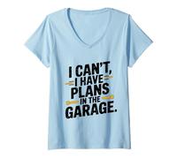 Womens I Cant I Have Plans in The Garage Fathers Day Car Mechanics V-Neck T-Shirt