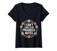 Womens I Can't I Have To Do Progress Notes ------- V-Neck T-Shirt