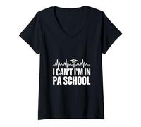 Women's I Cant Im in PA School Physician Assistant Student V-Neck T-Shirt