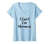 Womens I Can't I'm Mormon Script Font V-Neck T-Shirt