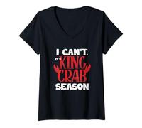 Women's I Cant Its King Crab Season Alaska King Crab V-Neck T-Shirt