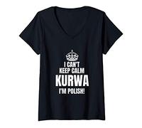 Womens I Can't Keep Calm KURWA I'm Polish Funny Poland Gift V-Neck T-Shirt
