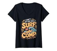 Women's I Can't My Kid Has a Surf Comp Surfing Surfer Beach V-Neck T-Shirt