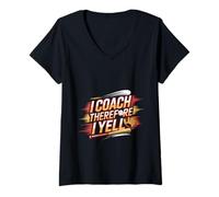 Womens I Coach Therefore I Yell Sports Mentor Stress V-Neck T-Shirt