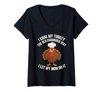 Womens I Cook My Turkey The Old Fashioned Way I Let My Mom Do It V-Neck T-Shirt
