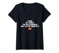 Womens i Cook My Turkey The Old Fashioned Way i let My mom do it V-Neck T-Shirt