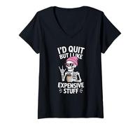 Womens I’d Quit But I Like Expensive Stuff - Funny Skeleton Office V-Neck T-Shirt