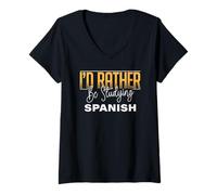 Womens I’d Rather Be Studying Spanish Language Learning Practice V-Neck T-Shirt
