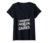 Women's I Diagnose The Problem You Caused Funny Doctor V-Neck T-Shirt