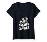 Women's I Did The Math Answer is Candles Funny Saying V-Neck T-Shirt