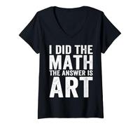 Women's I Did The Math The Answer is Art Funny Math Teacher Art V-Neck T-Shirt