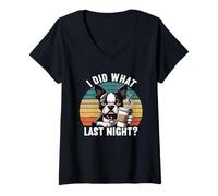 Womens I Did What Last Night Boston Terrier Boston terrier owner V-Neck T-Shirt