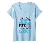 Women's I Didnt Choose Milkman Life I Just Got Lucky Dairy Farmer V-Neck T-Shirt