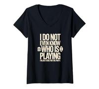 Women's I Do Not Even Know Who is Playing Football Party V-Neck T-Shirt