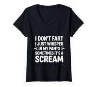 Womens I Don’t Fart My Pants Just Whisper Sometimes Scream |- V-Neck T-Shirt