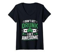 Women's I Don’t Get Drunk I Get Awesome Funny Irish Drinking V-Neck T-Shirt