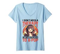 Women's I Don’t Need Therapy I Just Need to Listen to K-Pop V-Neck T-Shirt