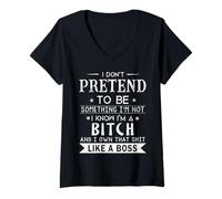 Women's I Don’t Pretend to Be Something I’m Not I Know I’m A Bitch V-Neck T-Shirt