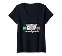 Women's I Don't Always Shop... Oh Wait, Yes I Do V-Neck T-Shirt