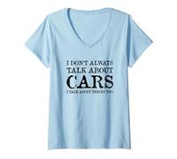 Womens I Don't Always Talk About Cars I Talk About Trucks Too V-Neck T-Shirt