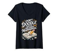 Women's I Don't Doodle I Create Unplanned Masterpieces Drawing V-Neck T-Shirt