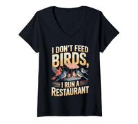 Women's I Don't Feed Birds I Run a Restaurant Bird Humor V-Neck T-Shirt
