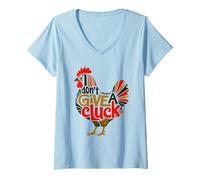 Womens I Don't Give A Cluck Funny Chicken Attitude Pun Sassy Saying V-Neck T-Shirt