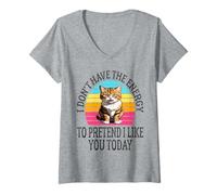 Womens I Don't Have The Energy to Pretend I Like You Today Funny V-Neck T-Shirt
