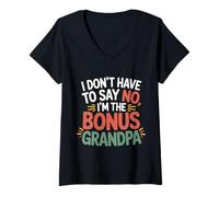 Womens I Don't Have To Say No I'm The Bonus Grandpa ----- V-Neck T-Shirt