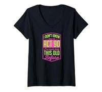 Women's I Don't Know How to Act 90 I've Never Been This Old Before V-Neck T-Shirt