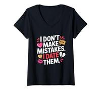 Women's I Don't Make Mistakes I Date Them Funny Dating Humor Single V-Neck T-Shirt