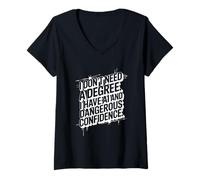 Womens I Don't Need A Degree I Have AI, Artificial Intelligence V-Neck T-Shirt