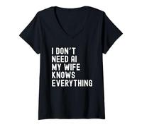Womens I Dont Need AI My Wife Knows Everything Funny Family Humor V-Neck T-Shirt