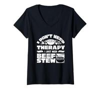 Women's I Dont Need Therapy I Just Need Beef Stew Lover V-Neck T-Shirt