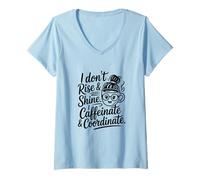 Women's I Dont Rise and Shine I Caffeinate Coordinate Coffee Humor V-Neck T-Shirt