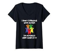 Women's I Don't Struggle with Autism I'm Actually Very Good At It V-Neck T-Shirt