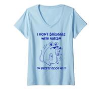 Women's I Don't Struggle with Autism I'm Actually Very Good At It V-Neck T-Shirt