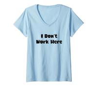Women's I Don't Work Here Funny Retail Humor Graphic V-Neck T-Shirt