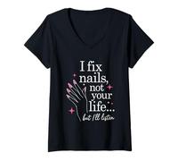 Women's I Fix Nails Not Your Life Funny Nail Technician Salon V-Neck T-Shirt