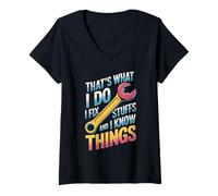 Womens I Fix Stuff and I Know Things Quote V-Neck T-Shirt